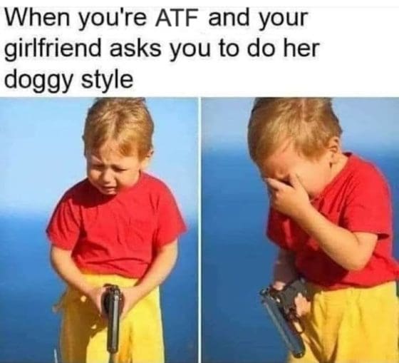 Gun Meme of the Day: ATF Doggy Style Edition