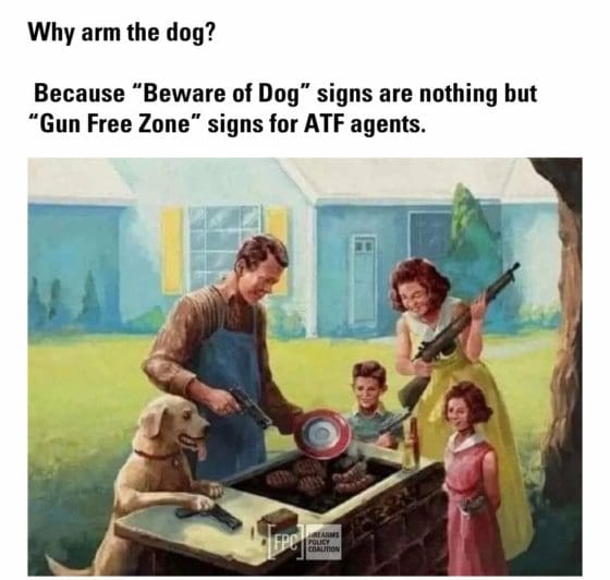 Gun Meme of the Day: Dog Free Zone Edition