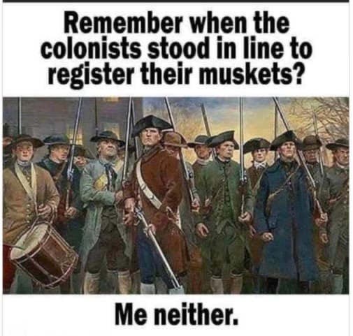 Gun Meme of the Day: Colonists Musket Registry Edition
