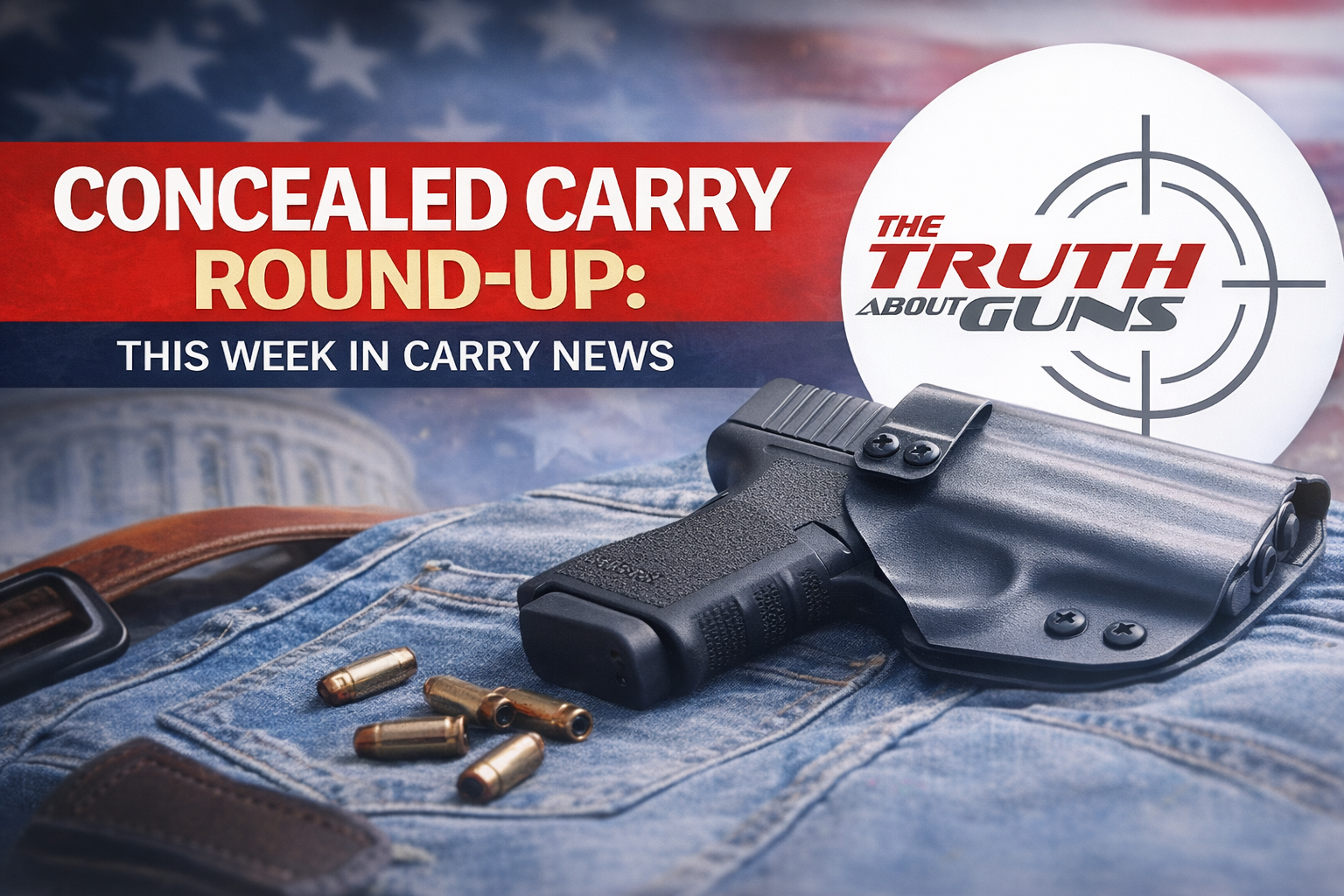 Concealed Carry News Round-Up | Weekly Update